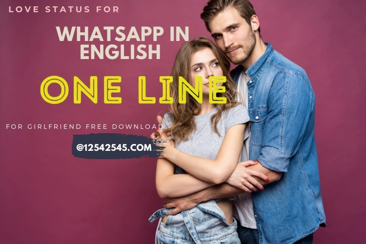 Love Status for Whatsapp in English One Line for Girlfriend Free Download