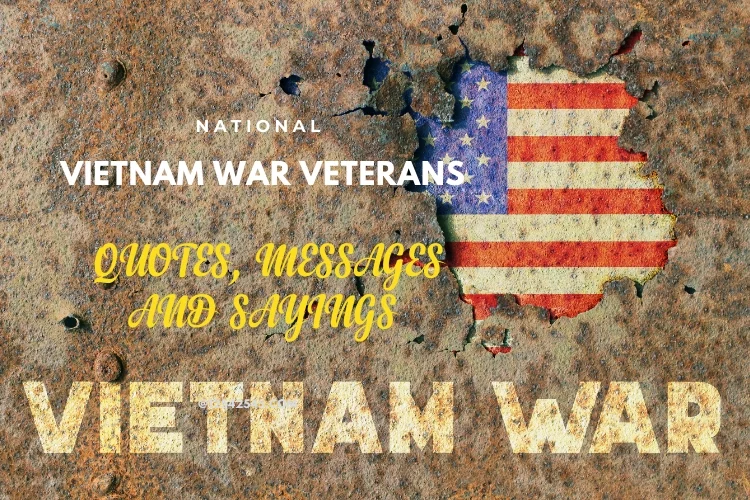 Best National Vietnam War Veterans Day Quotes