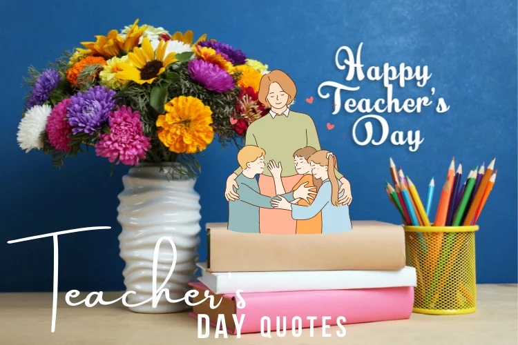 Teacher's Day Quotes, Messages and Sayings