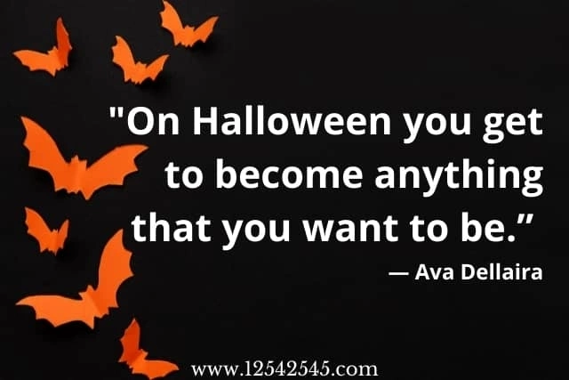 "On Halloween you get to become anything that you want to be." - Ava Dellaira