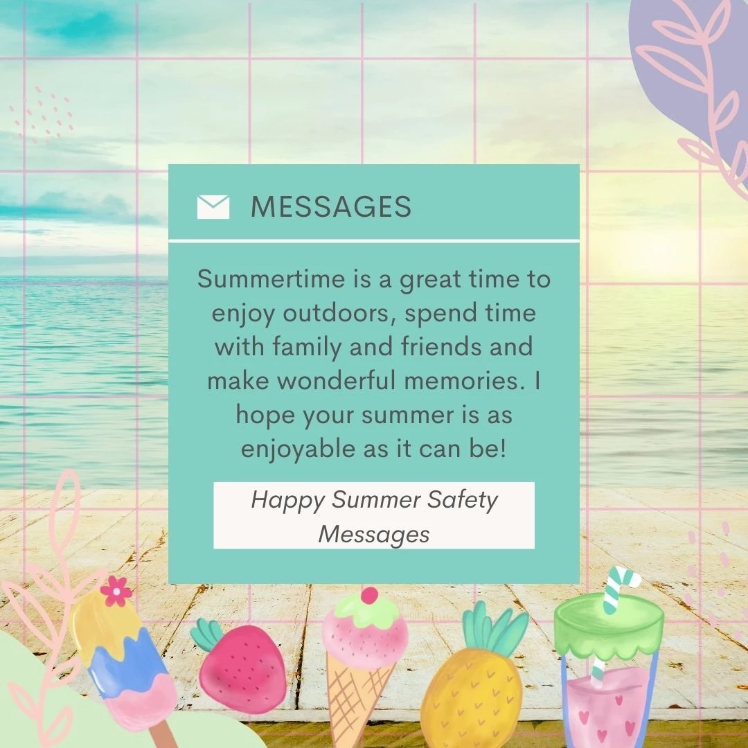 Summertime is a great time to enjoy outdoors, spend time with family and friends and make wonderful memories. I hope your summer is as enjoyable as it can be!