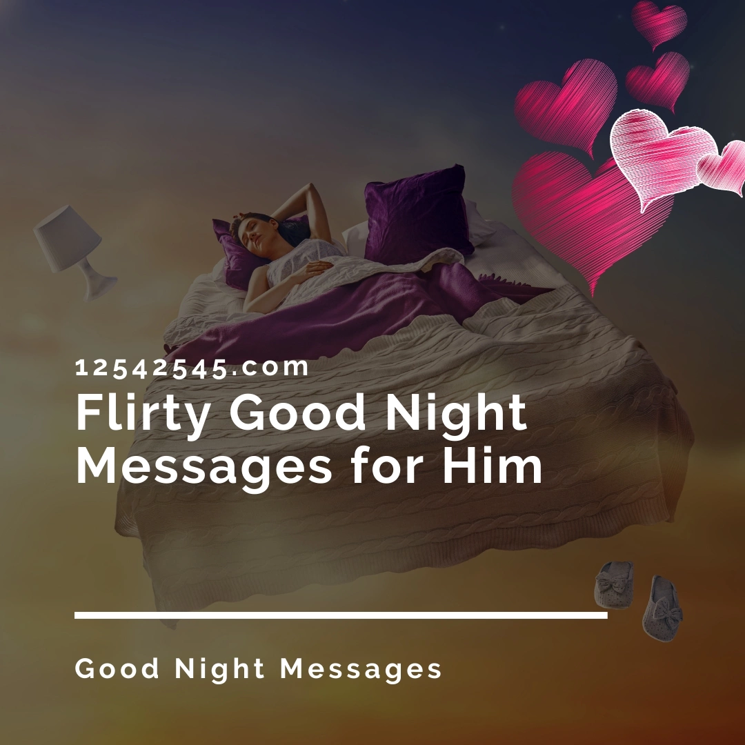 Flirty Good Night Messages for Him