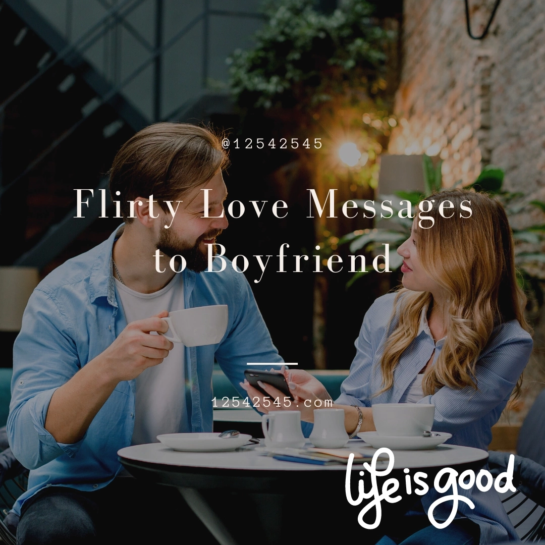 Flirty Love Messages to Boyfriend