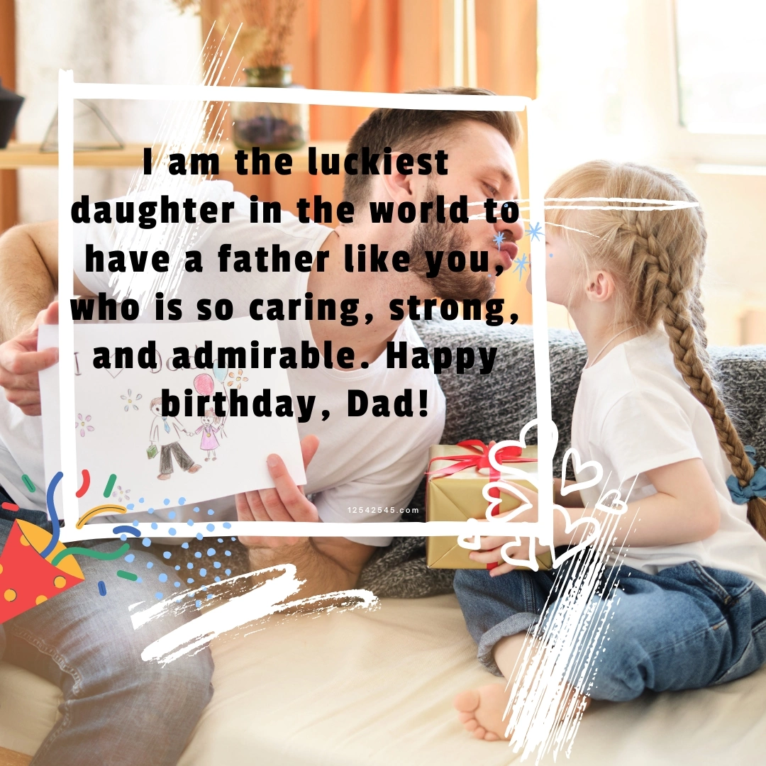 50+ Best Birthday Wishes for Dad from Daughter