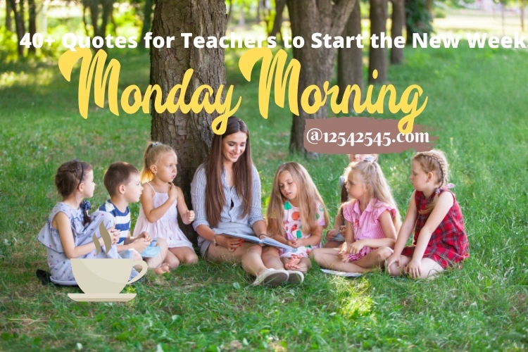 Monday Morning Inspirational Quotes for Teachers