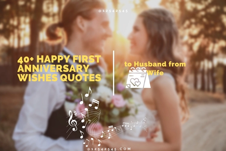 40+ Happy First Anniversary Wishes Quotes to Husband from Wife