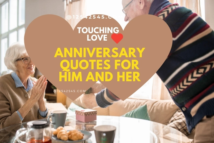 Touching Love Anniversary Quotes for Him and Her