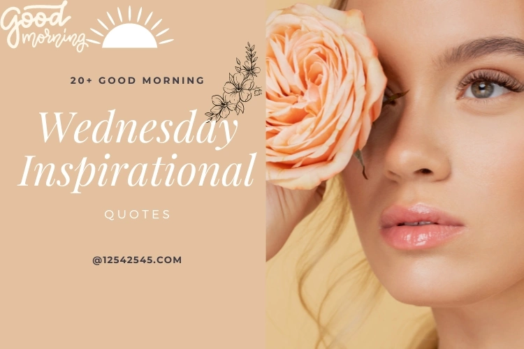 20+ Good Morning Wednesday Inspirational Quotes