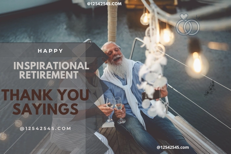 Happy Inspirational Retirement Thank You Sayings