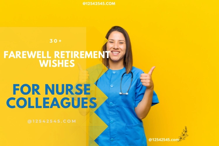 30+ Farewell Retirement Wishes for Nurse Colleagues