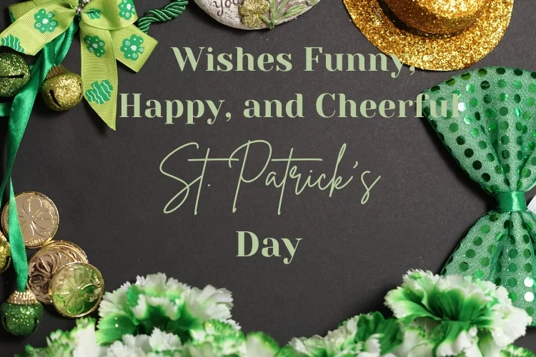 St. patrick's day wishes Funny, Happy, and Cheerful