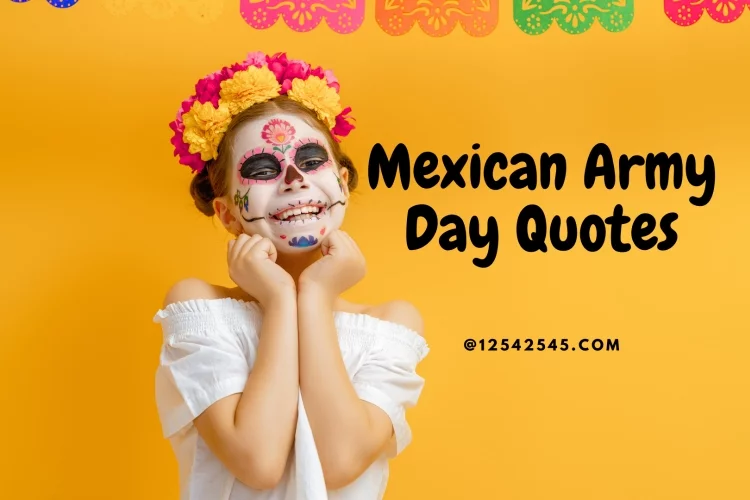 Quotes for Mexican Army Day on February 19th