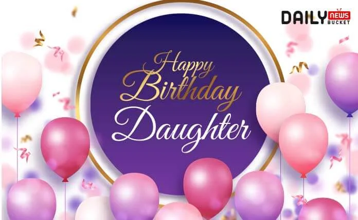 Happy Birthday Wishes For Daughter