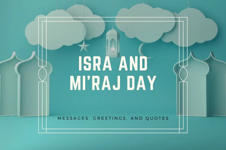 Isra And Mi'raj Day: Messages, Greetings, And Quotes