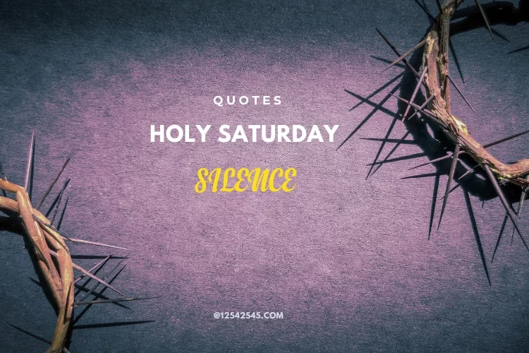 Silence Holy Saturday Quotes