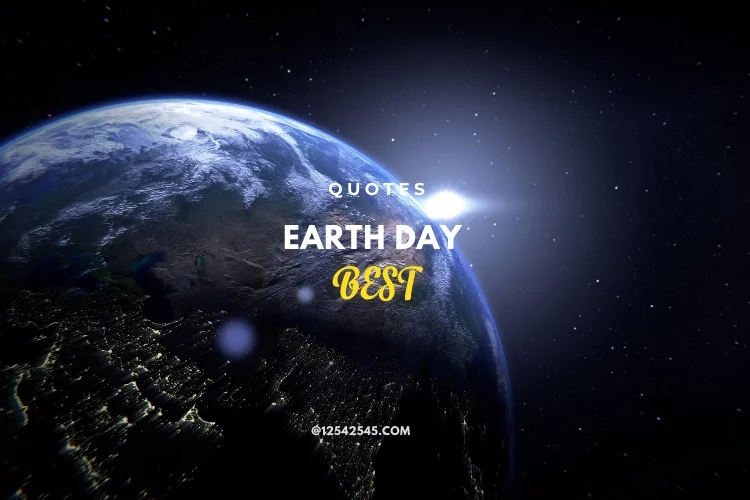 Best Quotes About Earth Day