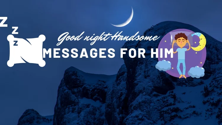 70+ Good Night Handsome Quotes Messages Texts to Make Him Smile