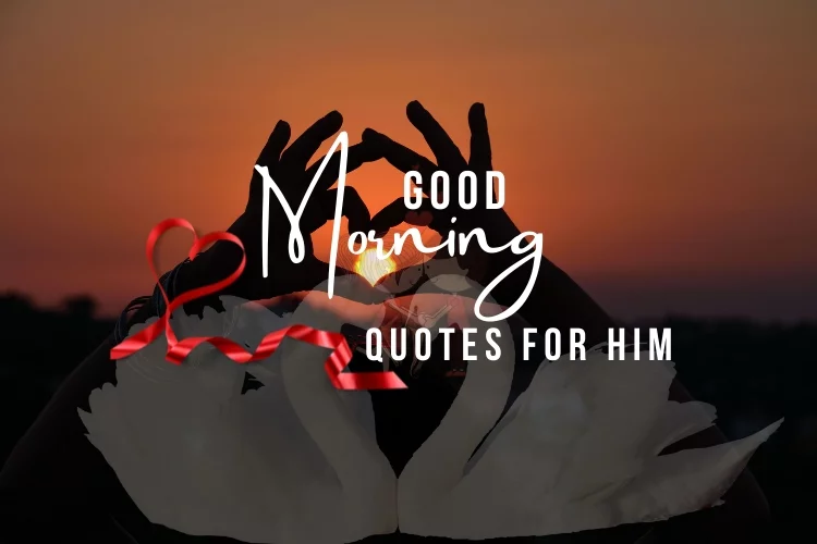 Good Morning Quotes for Him