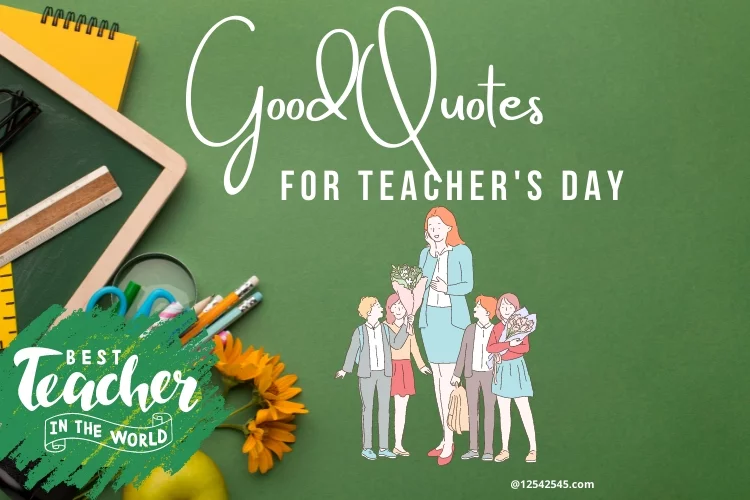 Good Quotes for Teacher's Day