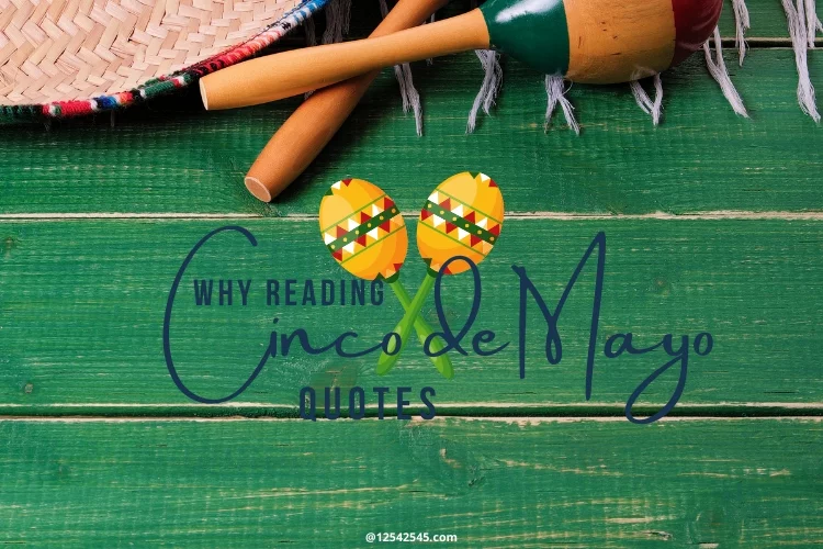 Why Reading Cinco De Mayo Quotes ?