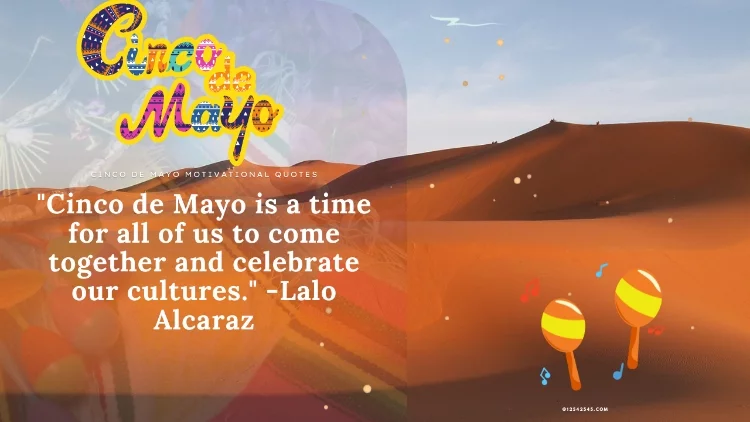 "Cinco de Mayo is a time for all of us to come together and celebrate our cultures." -Lalo Alcaraz