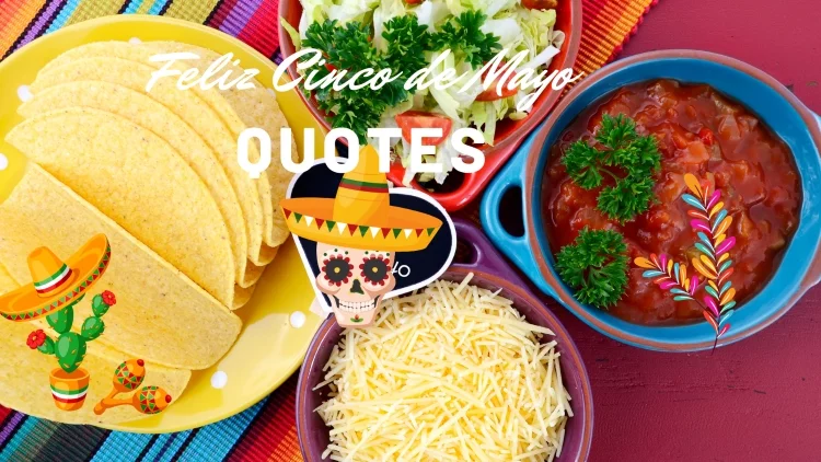 Conclusion for Cinco de Mayo Inspirational Quotes