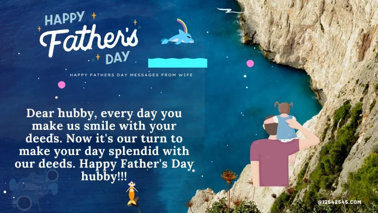 Dear hubby, every day you make us smile with your deeds. Now it's our turn to make your day splendid with our deeds. Happy Father's Day hubby!!!