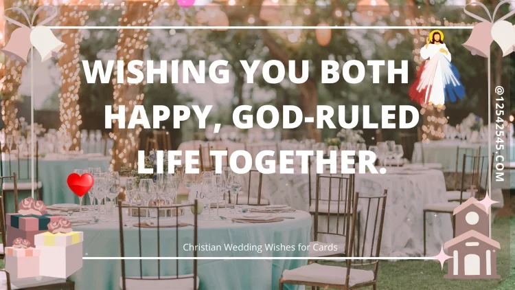 Wishing you both a happy, God-ruled life together.