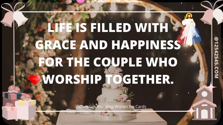 Life is filled with grace and happiness for the couple who worship together.