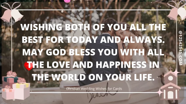 Wishing both of you all the best for today and always. May God bless you with all the love and happiness in the world on your life.