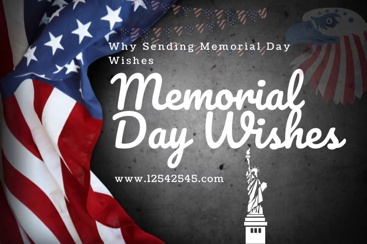 Why Sending Memorial Day Wishes to Friends & Family ?