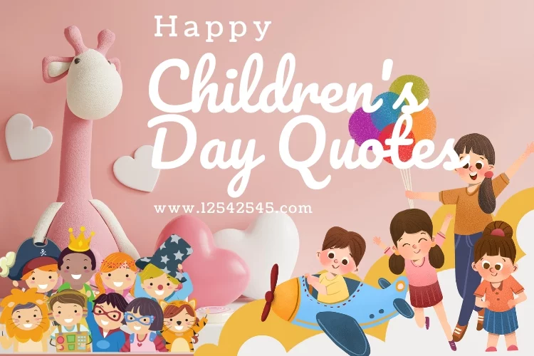 Happy Children's Day Quotes