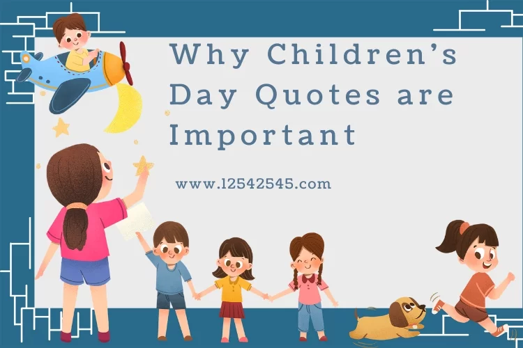 Why Children's Day Quotes are Important