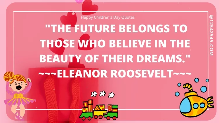 "The future belongs to those who believe in the beauty of their dreams." ~~~Eleanor Roosevelt~~~