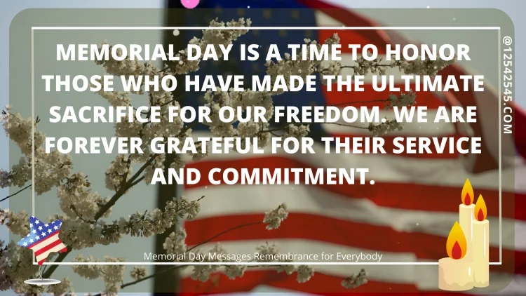 Memorial Day is a time to honor those who have made the ultimate sacrifice for our freedom. We are forever grateful for their service and commitment.