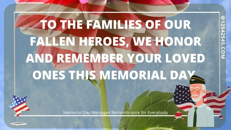 To the families of our fallen heroes, we honor and remember your loved ones this Memorial Day.
