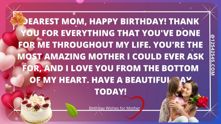 Dearest Mom, happy birthday! Thank you for everything that you've done for me throughout my life. You're the most amazing mother I could ever ask for, and I love you from the bottom of my heart. Have a beautiful day today!