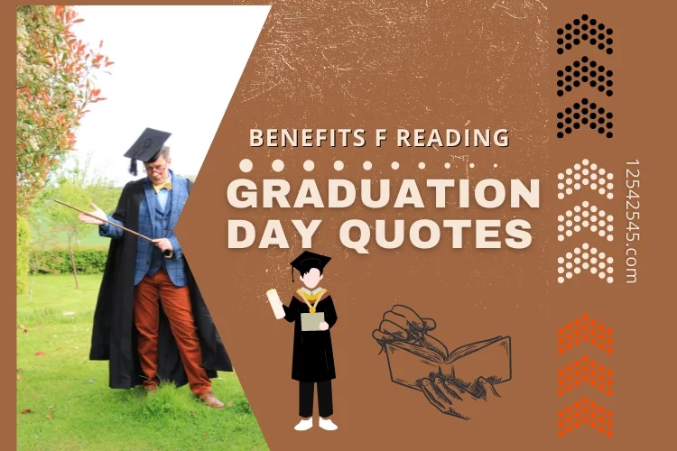 Benefits of Reading Graduation Day Quotes, Messages and Sayings