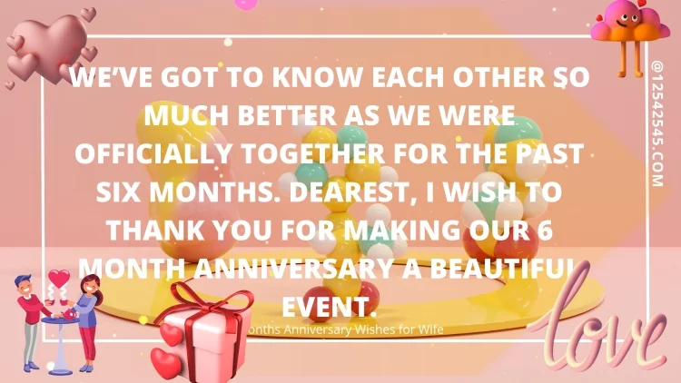 We've got to know each other so much better as we were officially together for the past six months. Dearest, I wish to thank you for making our 6 month anniversary a beautiful event.