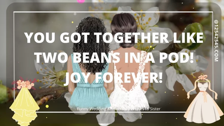 You got together like two beans in a pod! Joy forever!