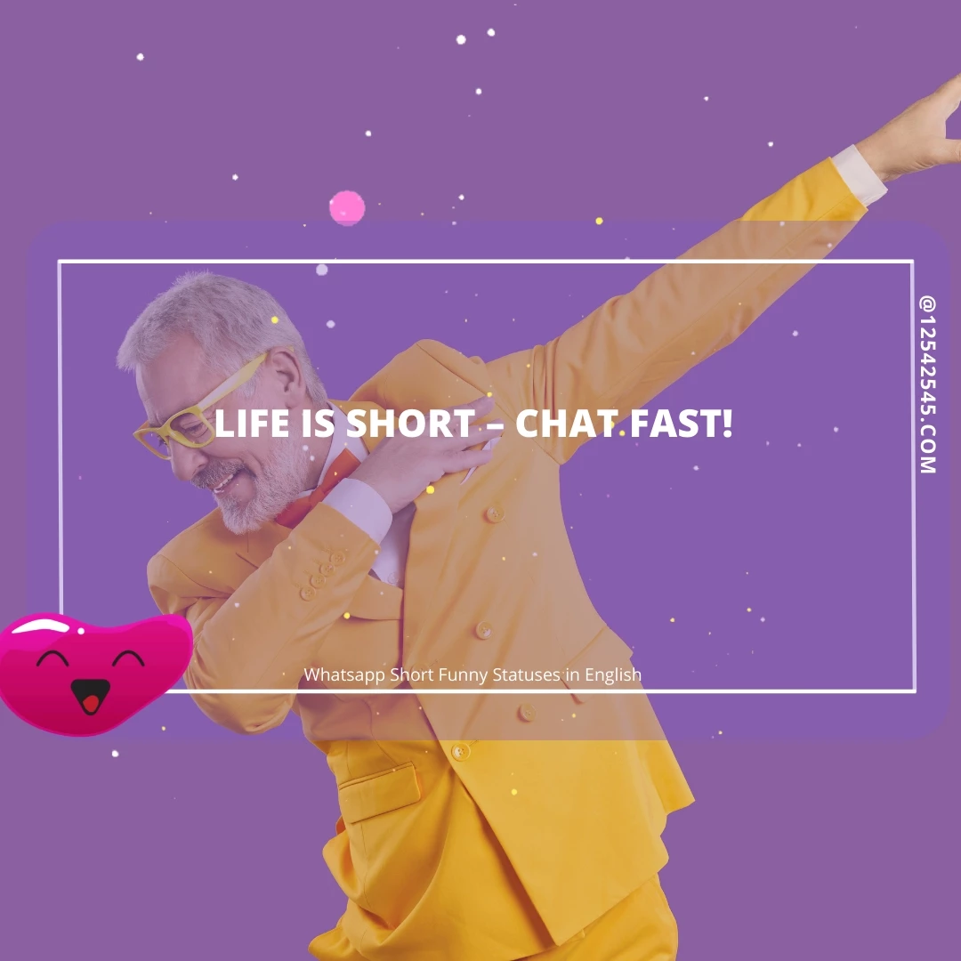 Life is Short - Chat Fast!