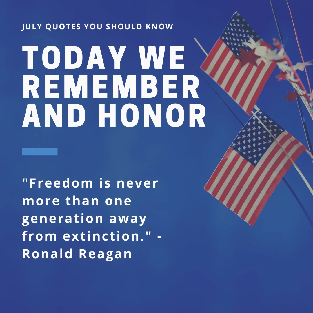 "Freedom is never more than one generation away from extinction." - Ronald Reagan