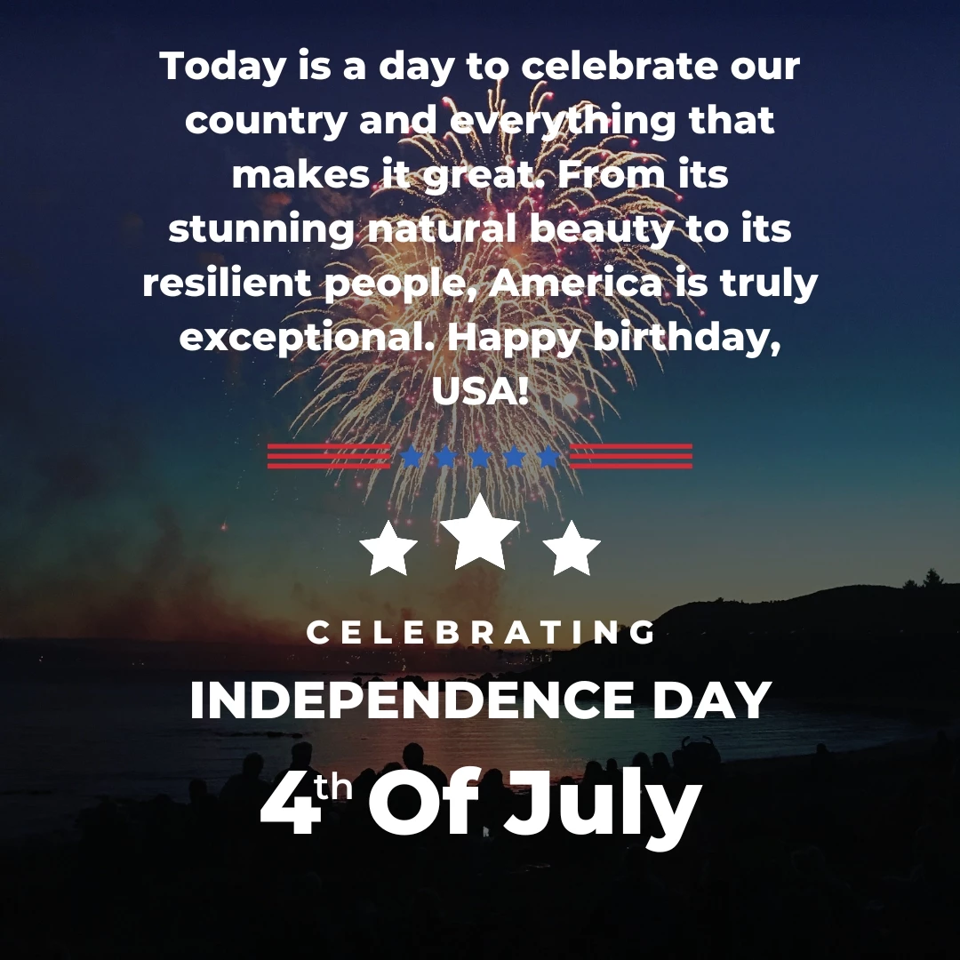Today is a day to celebrate our country and everything that makes it great. From its stunning natural beauty to its resilient people, America is truly exceptional. Happy birthday, USA!
