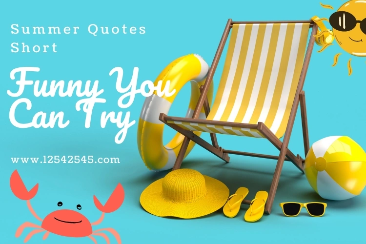 Summer Quotes Short, Funny You Can Try