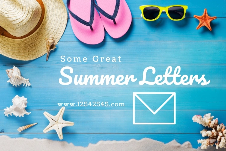 Some Great Summer Letters