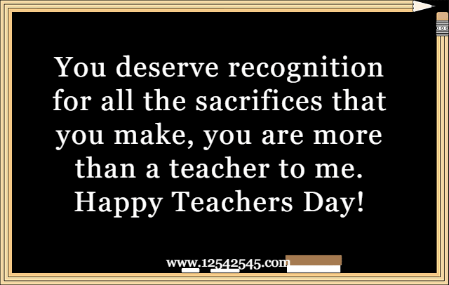 Below are few Happy Teachers Day Wishes, Quotes, Messages. Appreciate your teachers with these teachers day wishes, quotes, messages and greetings.