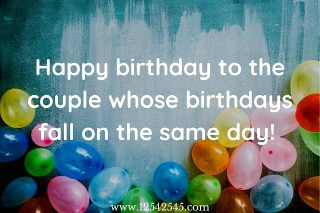 Birthday Messages to Couples born on Same Day 