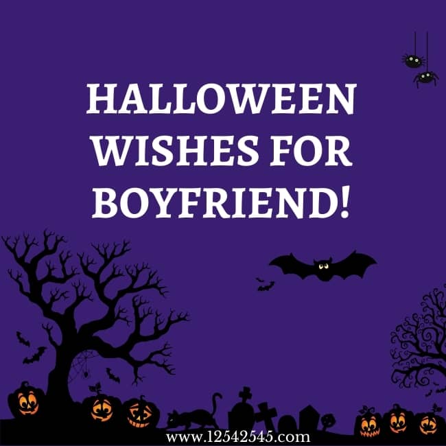 Halloween Wishes for Boyfriend 2022