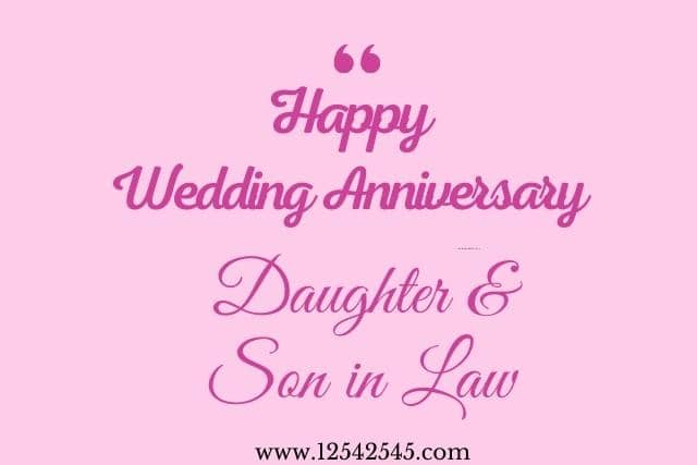 Happy Anniversary Wishes for Daughter and Son in Law